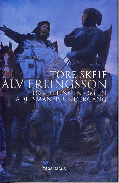 Alv Erlingsson : fortellingen om en adelsmanns undergang (2009)