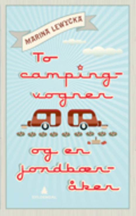 To campingvogner og en jordbæråker (2008)