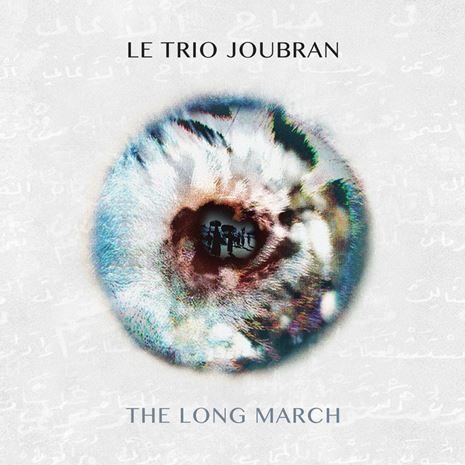The Long March - Le Trio Joubran